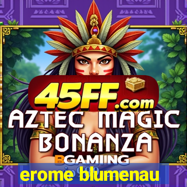 erome blumenau